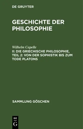 Capelle |  Die griechische Philosophie, Teil 2: Von der Sophistik bis zum Tode Platons | Buch |  Sack Fachmedien