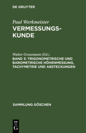 Grossmann |  Trigonometrische und barometrische Höhenmessung, Tachymetrie und Absteckungen | Buch |  Sack Fachmedien