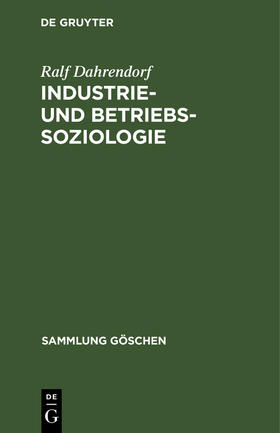 Dahrendorf |  Industrie- und Betriebssoziologie | Buch |  Sack Fachmedien