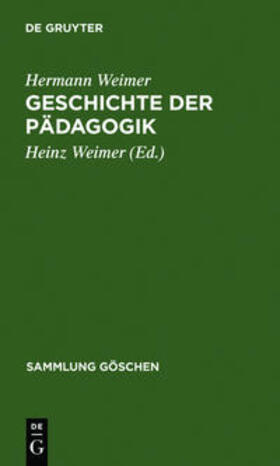 Weimer | Geschichte der Pädagogik | Buch | 978-3-11-101360-2 | sack.de