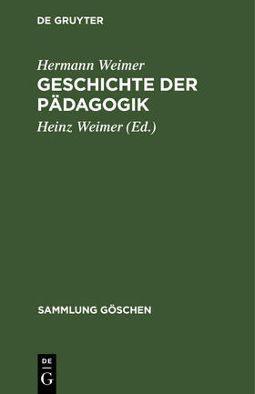 Weimer |  Geschichte der Pädagogik | Buch |  Sack Fachmedien