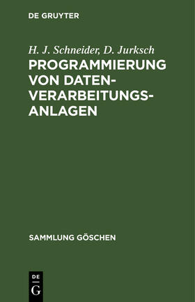 Jurksch / Schneider |  Programmierung von Datenverarbeitungsanlagen | Buch |  Sack Fachmedien