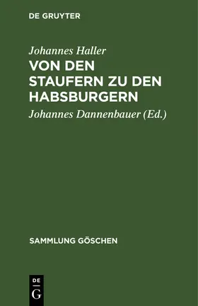 Haller / Dannenbauer |  Von den Staufern zu den Habsburgern | Buch |  Sack Fachmedien