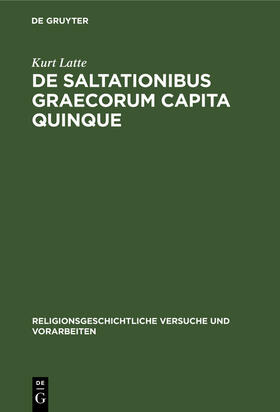 Latte |  De saltationibus Graecorum capita quinque | Buch |  Sack Fachmedien