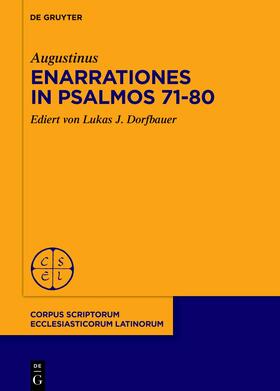 Augustinus / Dorfbauer |  Enarrationes in Psalmos 71–80 | eBook | Sack Fachmedien