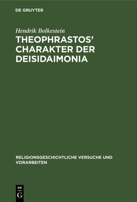 Bolkestein |  Theophrastos' Charakter der Deisidaimonia | Buch |  Sack Fachmedien