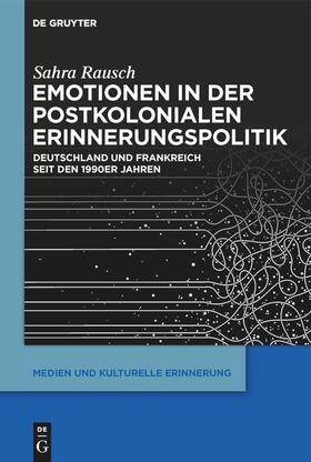 Rausch |  Emotionen in der postkolonialen Erinnerungspolitik | Buch |  Sack Fachmedien