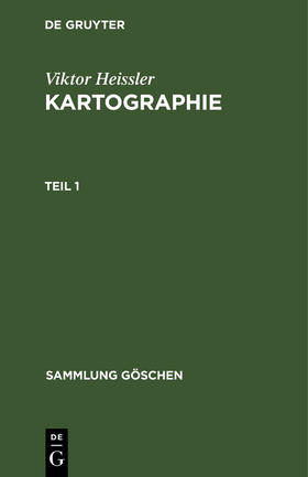 Heissler / Hake |  Viktor Heissler: Kartographie. Teil 1 | Buch |  Sack Fachmedien