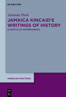 Purk |  Jamaica Kincaid’s Writings of History | Buch |  Sack Fachmedien