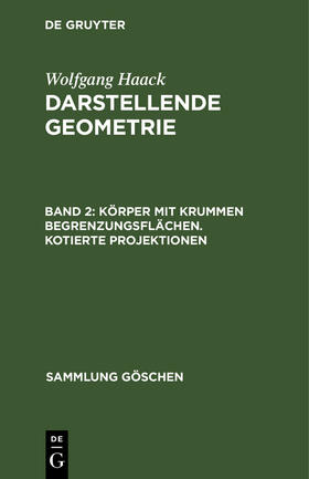 Haack |  Körper mit krummen Begrenzungsflächen. Kotierte Projektionen | Buch |  Sack Fachmedien