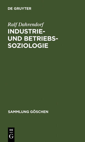 Dahrendorf |  Industrie- und Betriebssoziologie | Buch |  Sack Fachmedien
