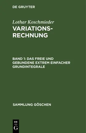 Koschmieder |  Das freie und gebundene Extrem einfacher Grundintegrale | Buch |  Sack Fachmedien