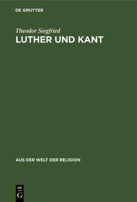 Siegfried |  Luther und Kant | Buch |  Sack Fachmedien