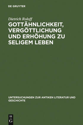 Roloff |  Gottähnlichkeit, Vergöttlichung und Erhöhung zu seligem Leben | Buch |  Sack Fachmedien