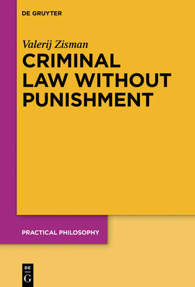 Zisman |  Criminal Law Without Punishment | eBook | Sack Fachmedien