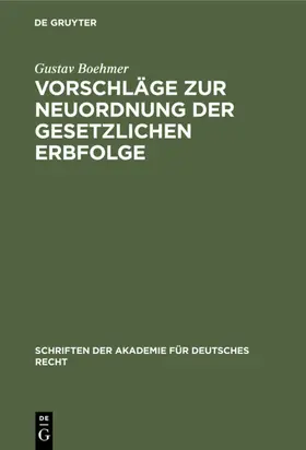 Boehmer |  Vorschläge zur Neuordnung der gesetzlichen Erbfolge | Buch |  Sack Fachmedien