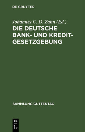 Zahn |  Die deutsche Bank- und Kreditgesetzgebung | Buch |  Sack Fachmedien