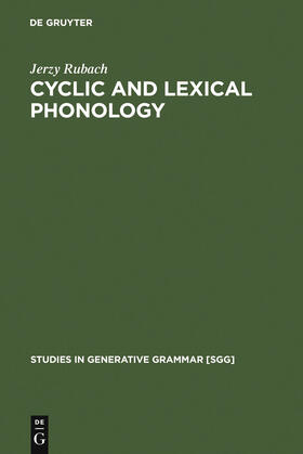Rubach |  Cyclic and lexical phonology | Buch |  Sack Fachmedien