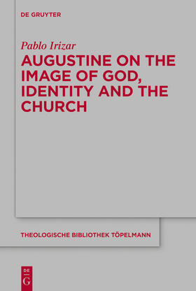 Irizar |  Augustine on the Image of God, Identity and the Church | Buch |  Sack Fachmedien