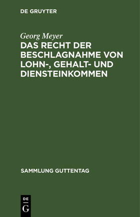 Meyer |  Das Recht der Beschlagnahme von Lohn-, Gehalt- und Diensteinkommen | Buch |  Sack Fachmedien