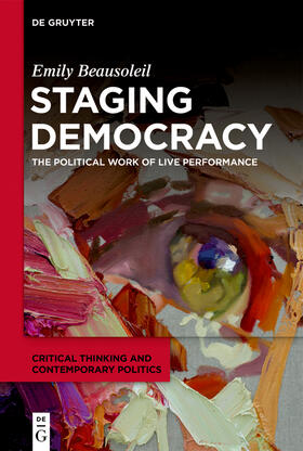 Beausoleil |  Staging Democracy | eBook | Sack Fachmedien
