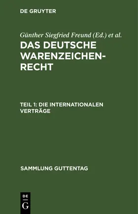 Freund / Jüngel |  Die internationalen Verträge | Buch |  Sack Fachmedien