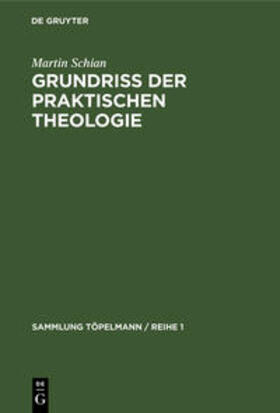 Schian |  Grundriss der praktischen Theologie | Buch |  Sack Fachmedien