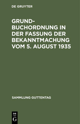  Grundbuchordnung in der Fassung der Bekanntmachung vom 5. August 1935 | Buch |  Sack Fachmedien