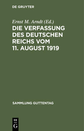 Arndt |  Die Verfassung des Deutschen Reichs vom 11. August 1919 | Buch |  Sack Fachmedien