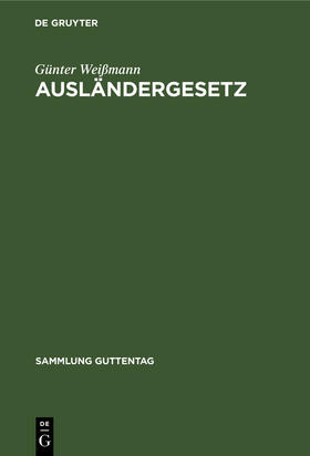 Weißmann |  Ausländergesetz | Buch |  Sack Fachmedien