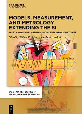 Fisher, Jr. / Pendrill |  Models, Measurement, and Metrology Extending the SI | Buch |  Sack Fachmedien