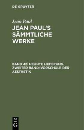 Paul |  Neunte Lieferung. Zweiter Band: Vorschule der Aesthetik | Buch |  Sack Fachmedien
