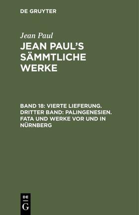 Paul |  Vierte Lieferung. Dritter Band: Palingenesien. Fata und Werke vor und in Nürnberg | Buch |  Sack Fachmedien