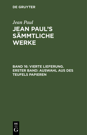 Paul |  Vierte Lieferung. Erster Band: Auswahl aus des Teufels Papieren | Buch |  Sack Fachmedien