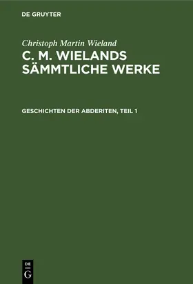 Wieland |  Geschichten der Abderiten, Teil 1 | Buch |  Sack Fachmedien