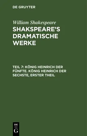 Shakespeare / Schlegel |  König Heinrich der Fünfte. König Heinrich der Sechste, Erster Theil | Buch |  Sack Fachmedien