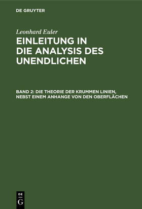 Euler / Michelsen |  Die Theorie der krummen Linien, nebst einem Anhange von den Oberflächen | Buch |  Sack Fachmedien