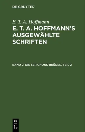 Hoffmann | Die Serapions-Brüder, Teil 2 | Buch | 978-3-11-103991-6 | sack.de