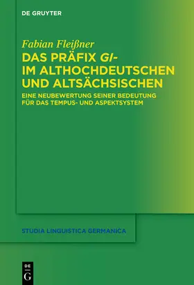 Fleißner |  Das Präfix gi- im Althochdeutschen und Altsächsischen | Buch |  Sack Fachmedien