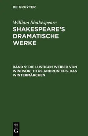 Shakespeare / Bernays / Schlegel |  Die lustigen Weiber von Windsor. Titus Andronicus. Das Wintermärchen | Buch |  Sack Fachmedien