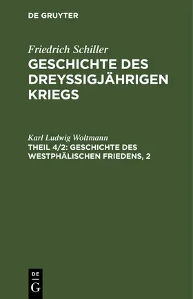 Woltmann |  Geschichte des Westphälischen Friedens, 2 | Buch |  Sack Fachmedien