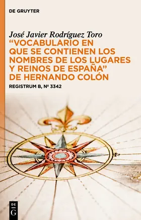 Rodríguez Toro |  “Vocabulario en que se contienen los nombres de los lugares y reinos de España” de Hernando Colón | Buch |  Sack Fachmedien