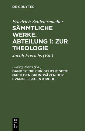 Jonas |  Die christliche Sitte nach den Grundsäzen der evangelischen Kirche | Buch |  Sack Fachmedien