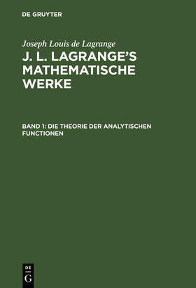 Lagrange / Crelle |  Die Theorie der analytischen Functionen | Buch |  Sack Fachmedien