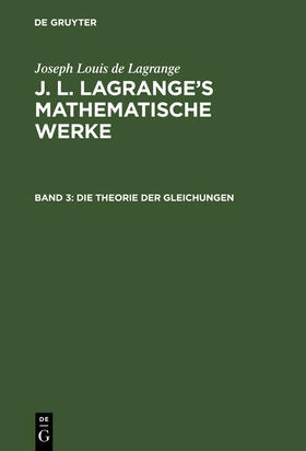 Lagrange / Crelle |  Die Theorie der Gleichungen | Buch |  Sack Fachmedien