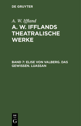 Iffland |  Elise von Valberg. Das Gewissen. Luassan | Buch |  Sack Fachmedien