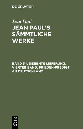 Paul |  Siebente Lieferung. Vierter Band: Frieden-Predigt an Deutschland | Buch |  Sack Fachmedien