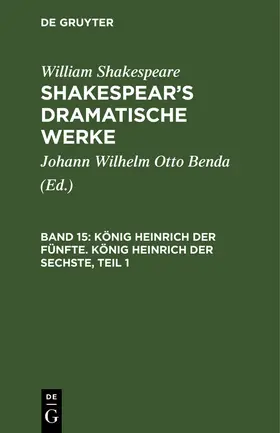 Shakespeare / Benda |  König Heinrich der Fünfte. König Heinrich der Sechste, Teil 1 | Buch |  Sack Fachmedien