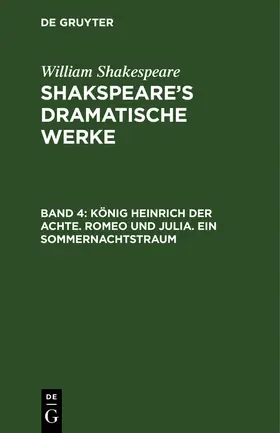 Shakespeare / Schlegel |  König Heinrich der Achte. Romeo und Julia. Ein Sommernachtstraum | Buch |  Sack Fachmedien