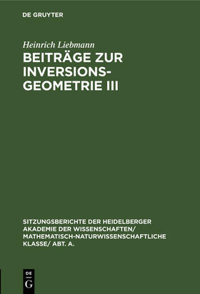 Liebmann |  Beiträge zur Inversionsgeometrie III | Buch |  Sack Fachmedien